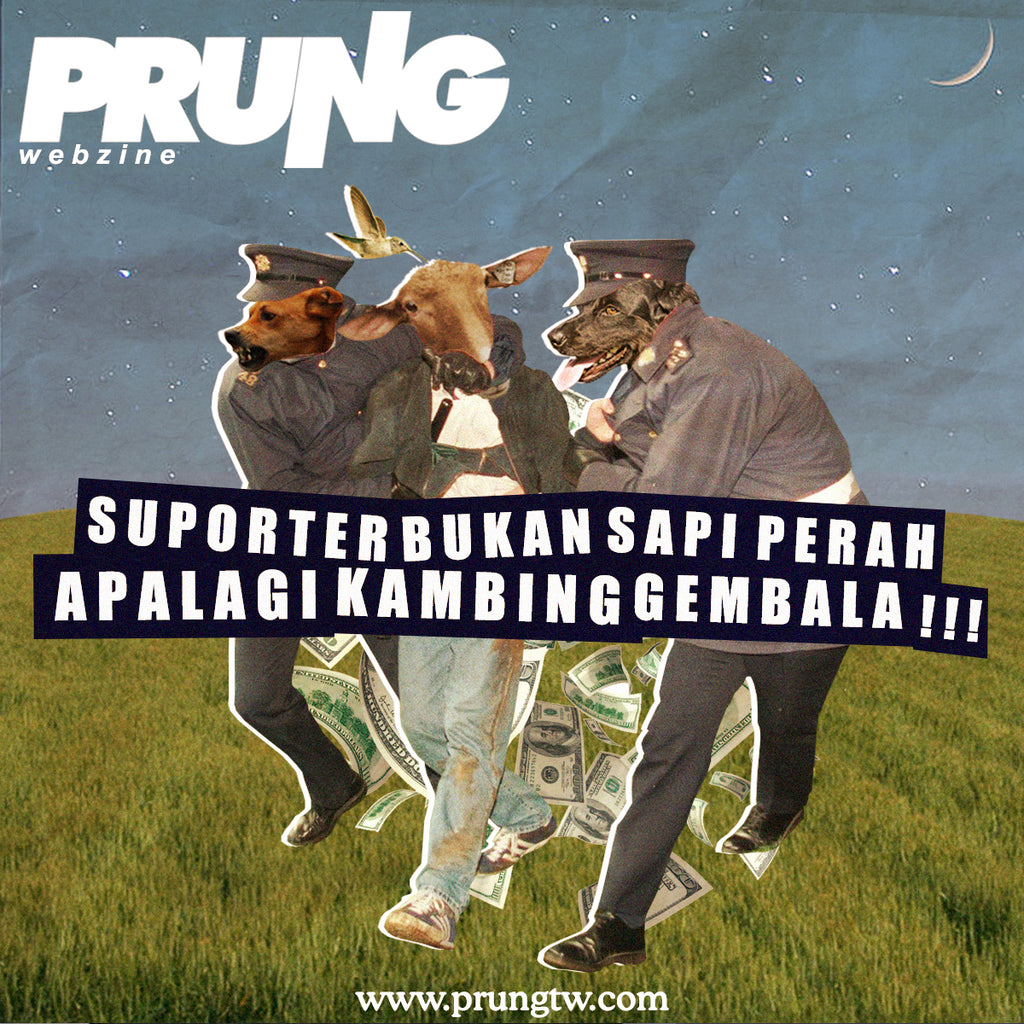 Suporter Bukan Sapi Perah, Apalagi Kambing Gembala