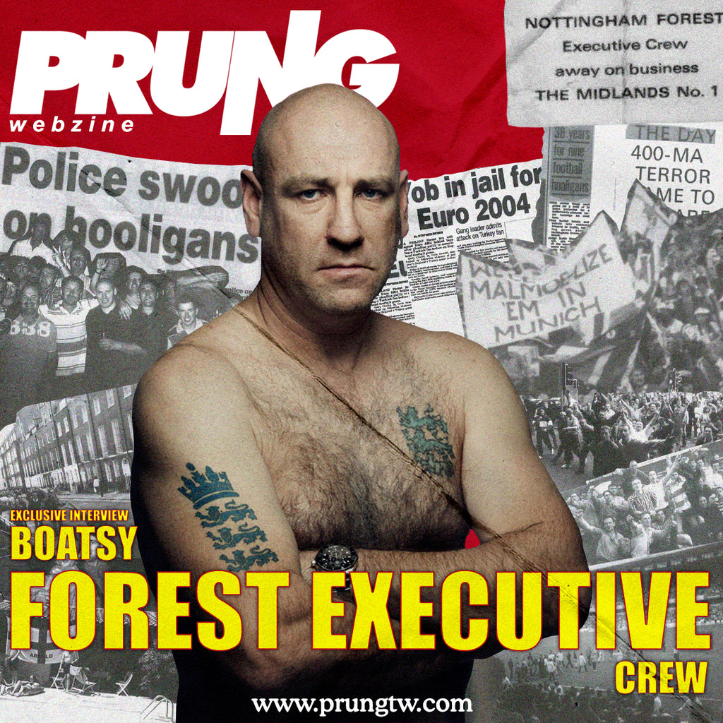 Prung Interview with Gary "Boatsy" Clarke from Forest Executive Crew, Nottingham Forest F.C.