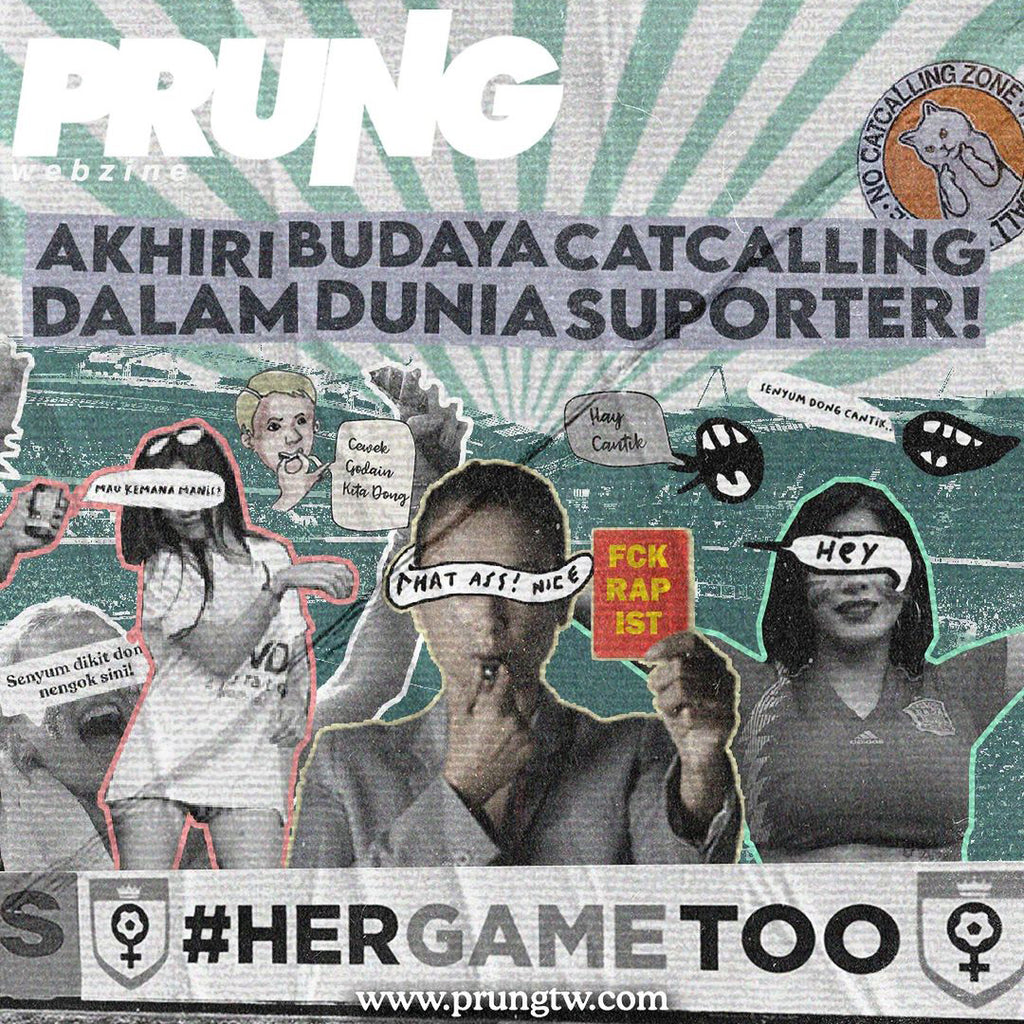 Akhiri Budaya Catcalling Dalam Dunia Suporter!