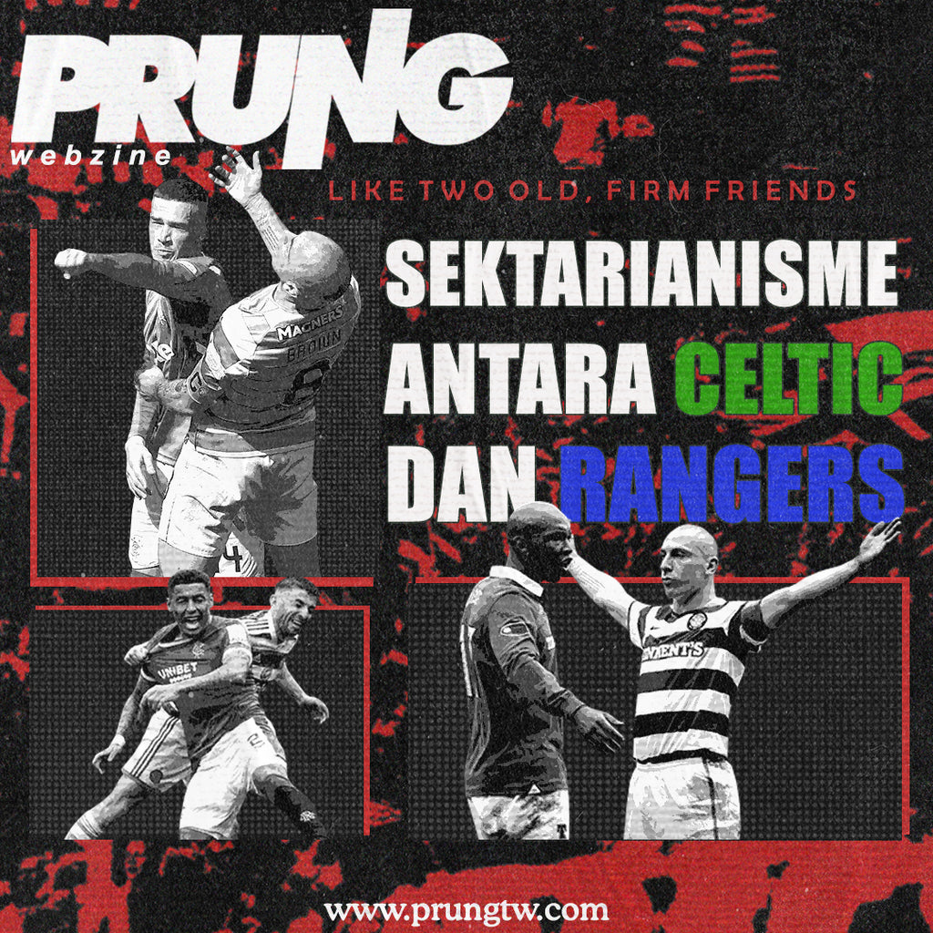 Sektarianisme Antara Celtic dan Rangers.